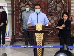 Sedang Dalam Pembahasan Bersama Pangdam Jaya dan Kapolda Metro, Anies Bersiap Karantina DKI Jakarta