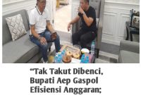 “Tak Takut Dibenci, Bupati Aep Gaspol Efisiensi Anggaran; PERADI: Fokus Kerja, Bukan Pencitraan!”